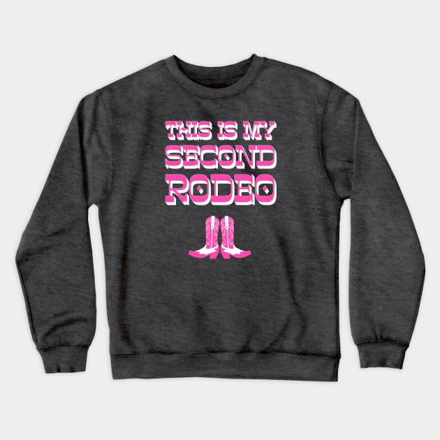 This is my second rodeo (pink, black and white old west letters) Crewneck Sweatshirt by PlanetSnark